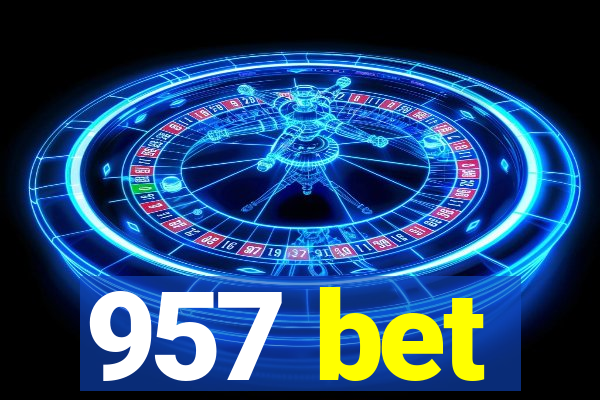 957 bet